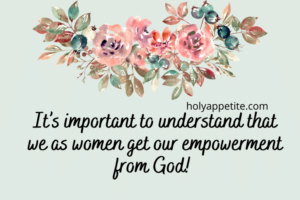 17 Empowering Bible Verses For Women To Know (Prayer Included)